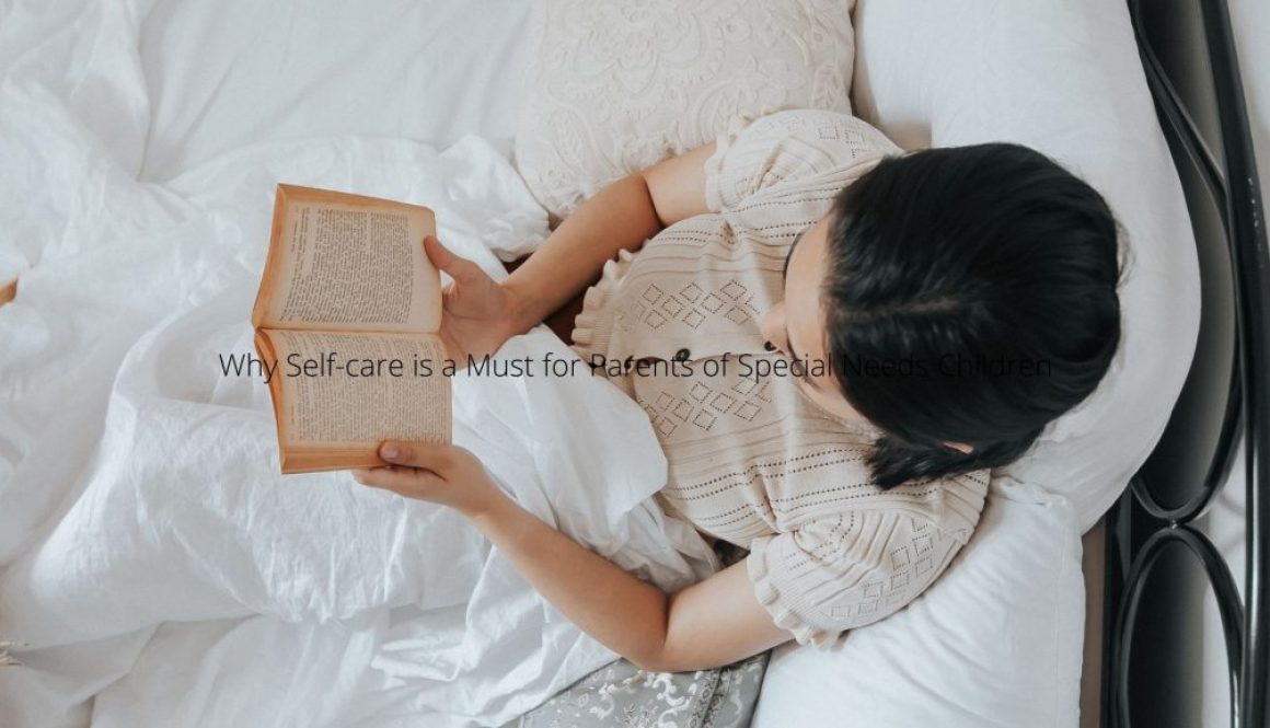 Why Self-care is a Must for Parents of Special Needs Children