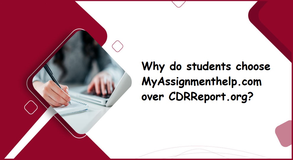 Why do students choose MyAssignmenthelp.com over CDRReport.org